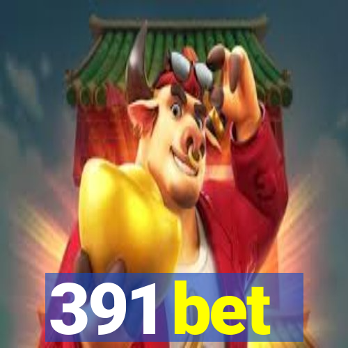 391 bet